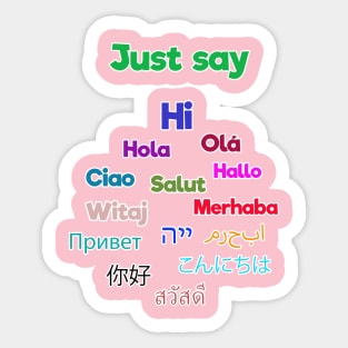 Just Say Hi Sticker